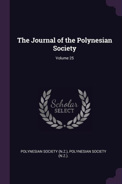 The Journal Of The Polynesian Society; Volume 25
