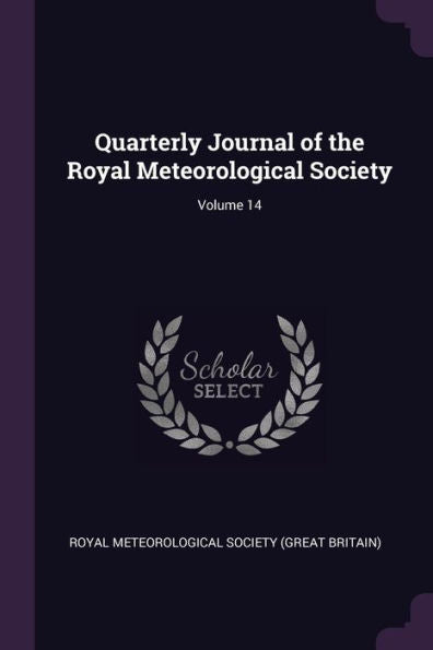 Quarterly Journal Of The Royal Meteorological Society; Volume 14