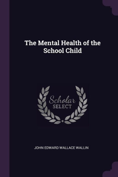 The Mental Health Of The School Child