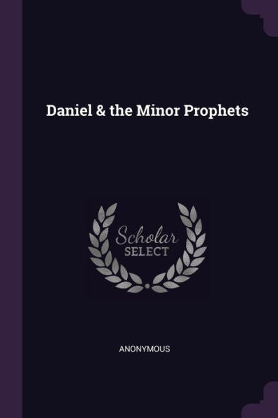 Daniel & The Minor Prophets