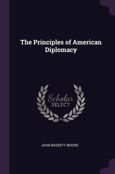 The Principles Of American Diplomacy