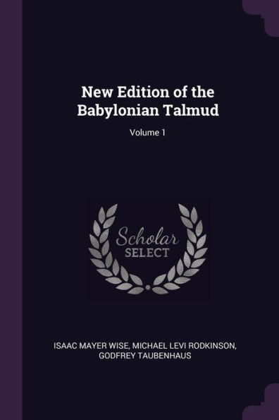 New Edition Of The Babylonian Talmud; Volume 1