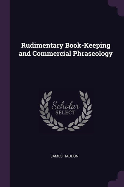 Rudimentary Book-Keeping And Commercial Phraseology