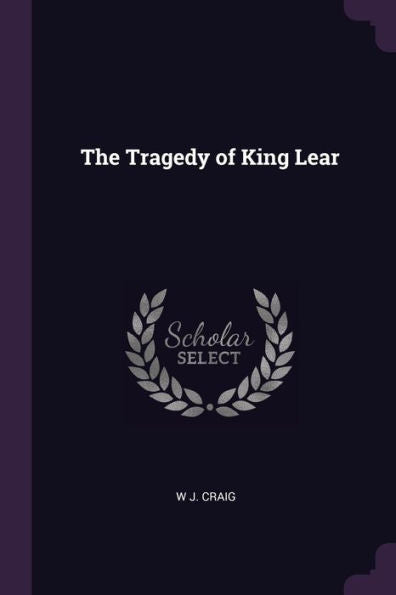 The Tragedy Of King Lear