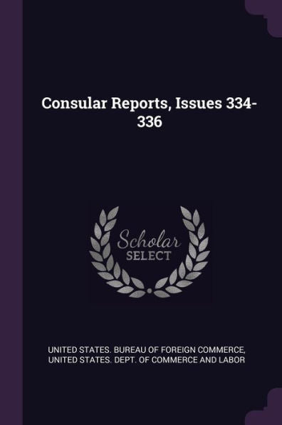 Consular Reports, Issues 334-336