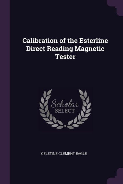 Calibration Of The Esterline Direct Reading Magnetic Tester