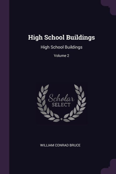 High School Buildings: High School Buildings; Volume 2