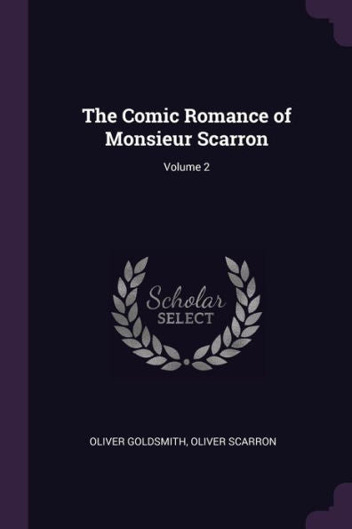 The Comic Romance Of Monsieur Scarron; Volume 2
