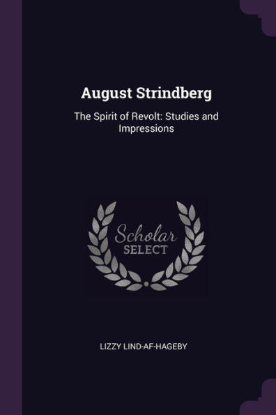 August Strindberg: The Spirit Of Revolt: Studies And Impressions