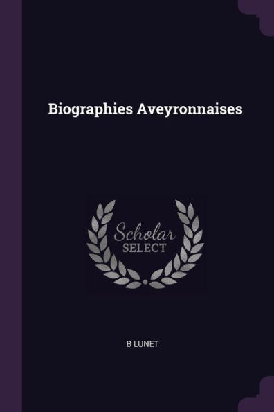 Biographies Aveyronnaises