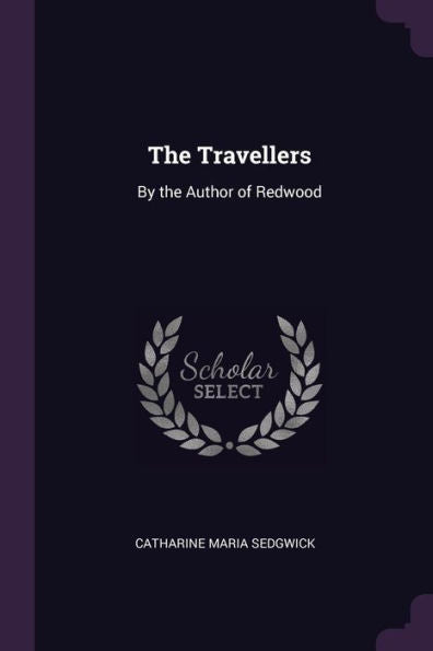 The Travellers: By The Author Of Redwood