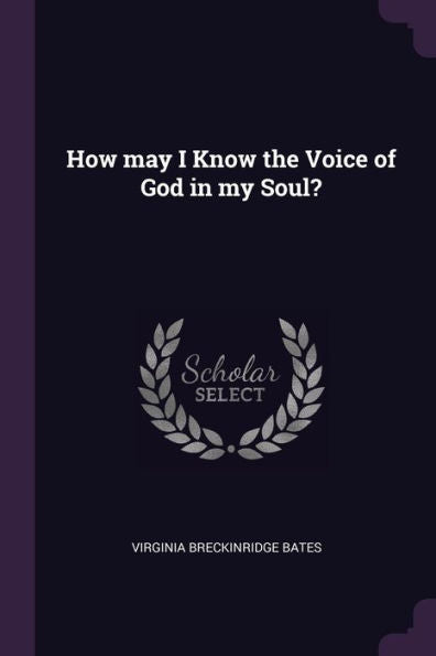 How May I Know The Voice Of God In My Soul?
