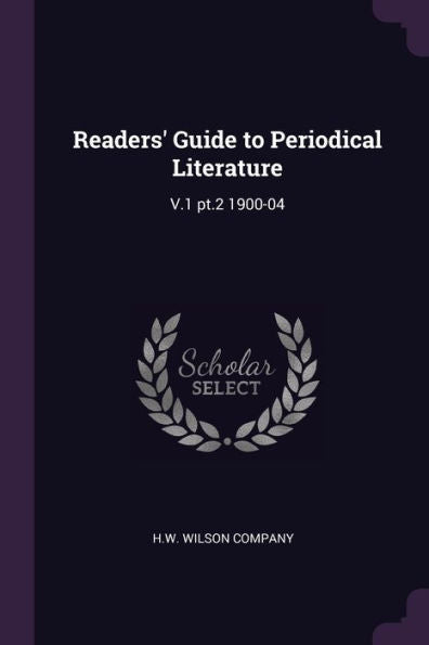 Readers' Guide To Periodical Literature: V.1 Pt.2 1900-04