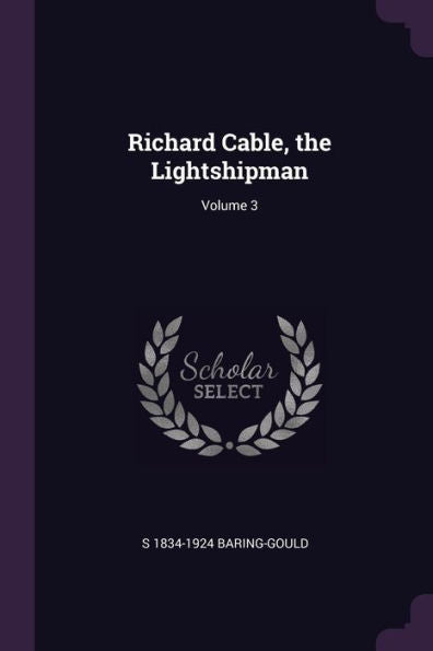 Richard Cable, The Lightshipman; Volume 3