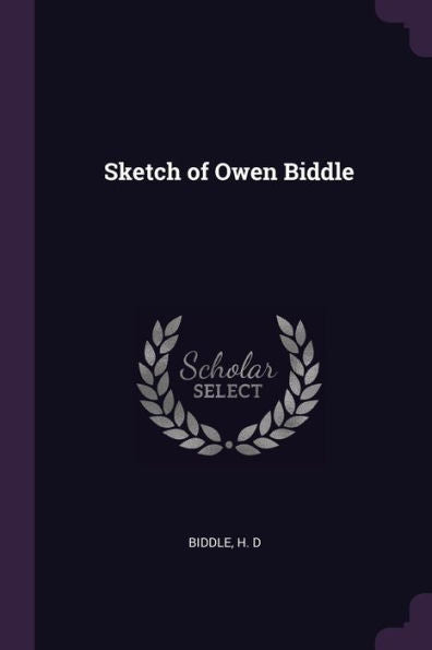 Sketch Of Owen Biddle