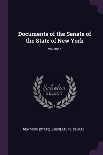 Documents Of The Senate Of The State Of New York; Volume 6