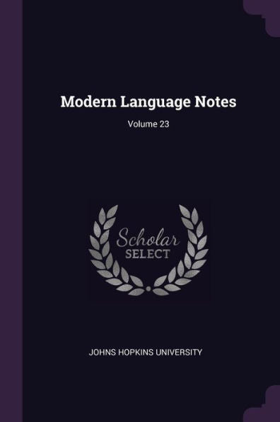 Modern Language Notes; Volume 23