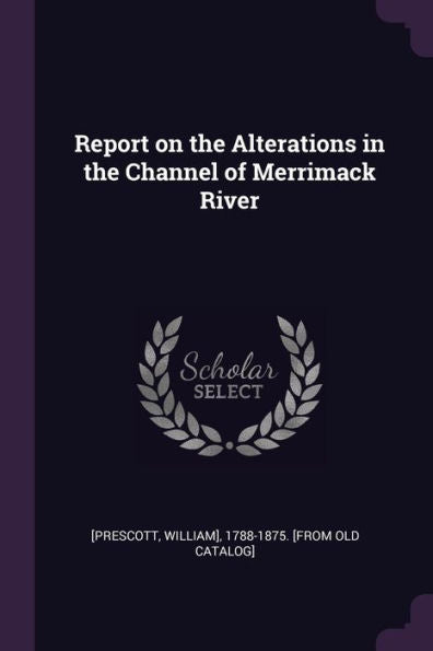 Report On The Alterations In The Channel Of Merrimack River