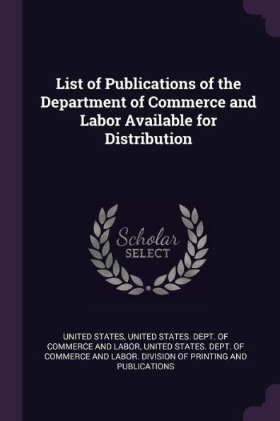 List Of Publications Of The Department Of Commerce And Labor Available For Distribution