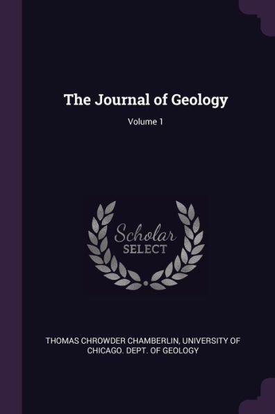 The Journal Of Geology; Volume 1