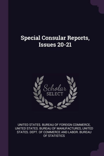 Special Consular Reports, Issues 20-21