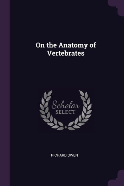 On The Anatomy Of Vertebrates