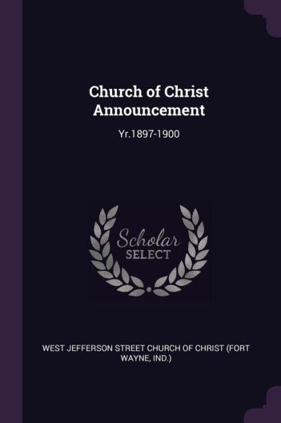 Church Of Christ Announcement: Yr.1897-1900