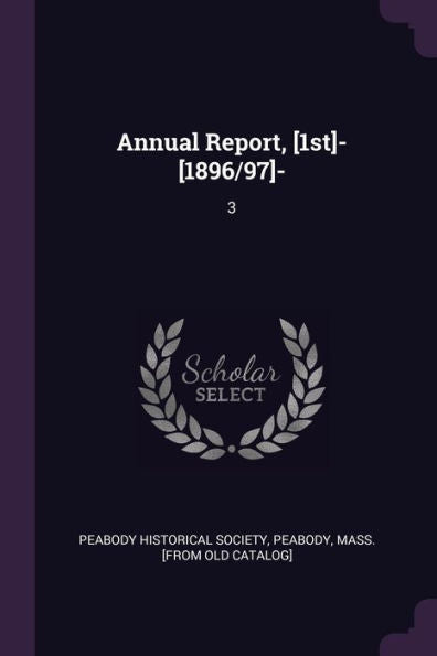 Annual Report, [1St]- [1896/97]-: 3