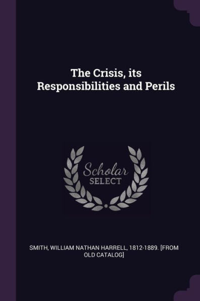 The Crisis, Its Responsibilities And Perils
