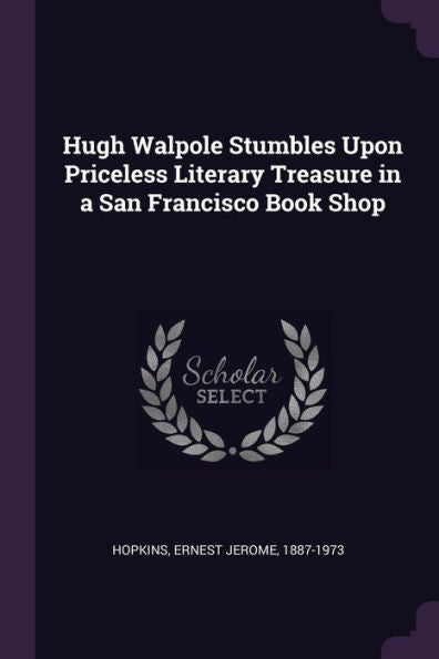 Hugh Walpole Stumbles Upon Priceless Literary Treasure In A San Francisco Book Shop