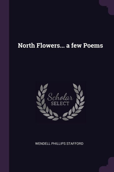 North Flowers... A Few Poems