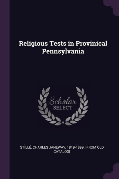 Religious Tests In Provinical Pennsylvania