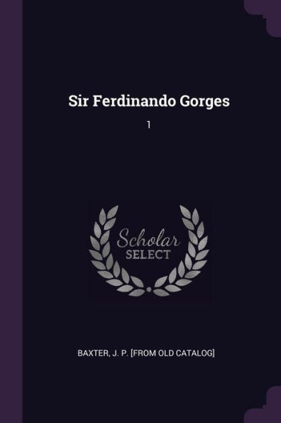 Sir Ferdinando Gorges: 1