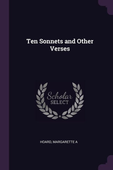 Ten Sonnets And Other Verses