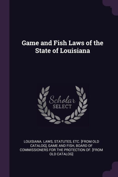 Game And Fish Laws Of The State Of Louisiana