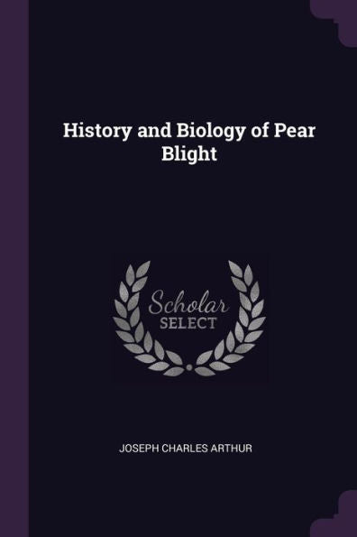 History And Biology Of Pear Blight