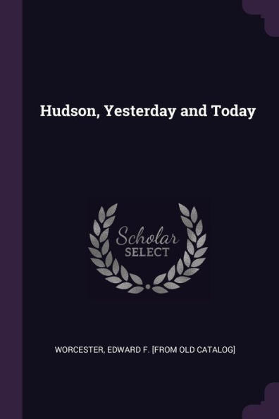Hudson, Yesterday And Today