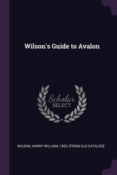 Wilson's Guide To Avalon