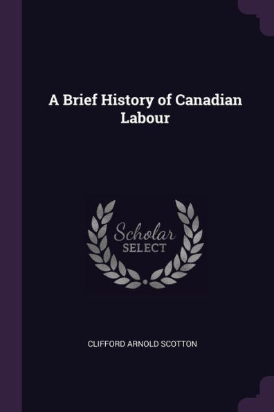 A Brief History Of Canadian Labour