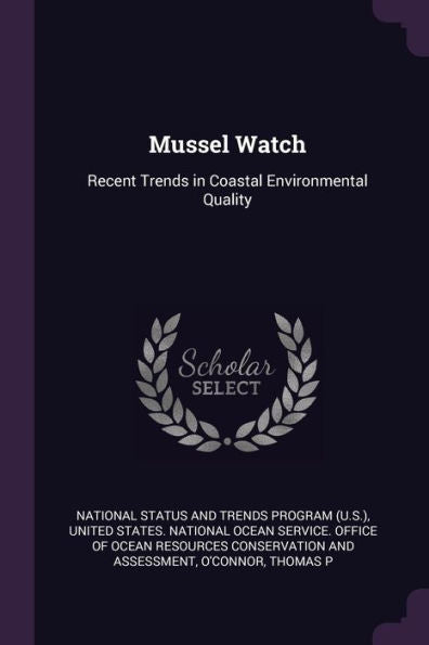 Mussel Watch: Recent Trends In Coastal Environmental Quality