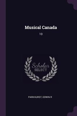 Musical Canada: 10