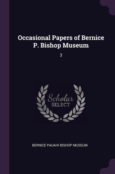 Occasional Papers Of Bernice P. Bishop Museum: 3