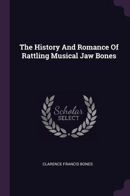 The History And Romance Of Rattling Musical Jaw Bones