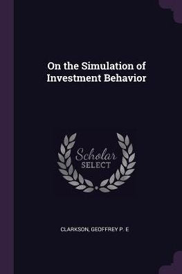 On The Simulation Of Investment Behavior