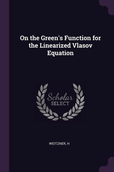 On The Green's Function For The Linearized Vlasov Equation