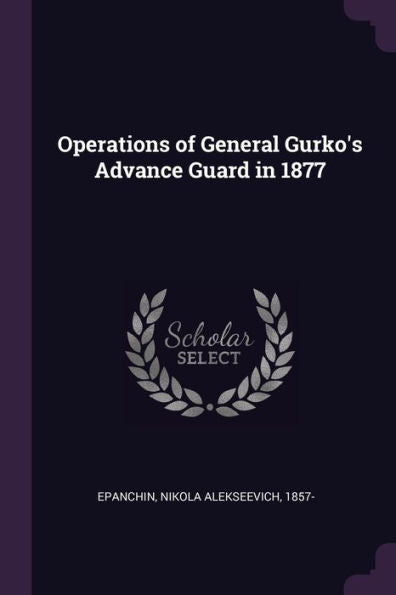 Operations Of General Gurko's Advance Guard In 1877