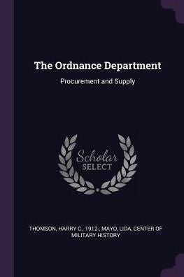 The Ordnance Department: Procurement And Supply