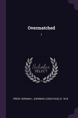 Overmatched: 1