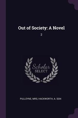 Out Of Society: A Novel: 2