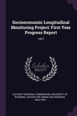 Socioeconomic Longitudinal Monitoring Project: First Year Progress Report: 1977